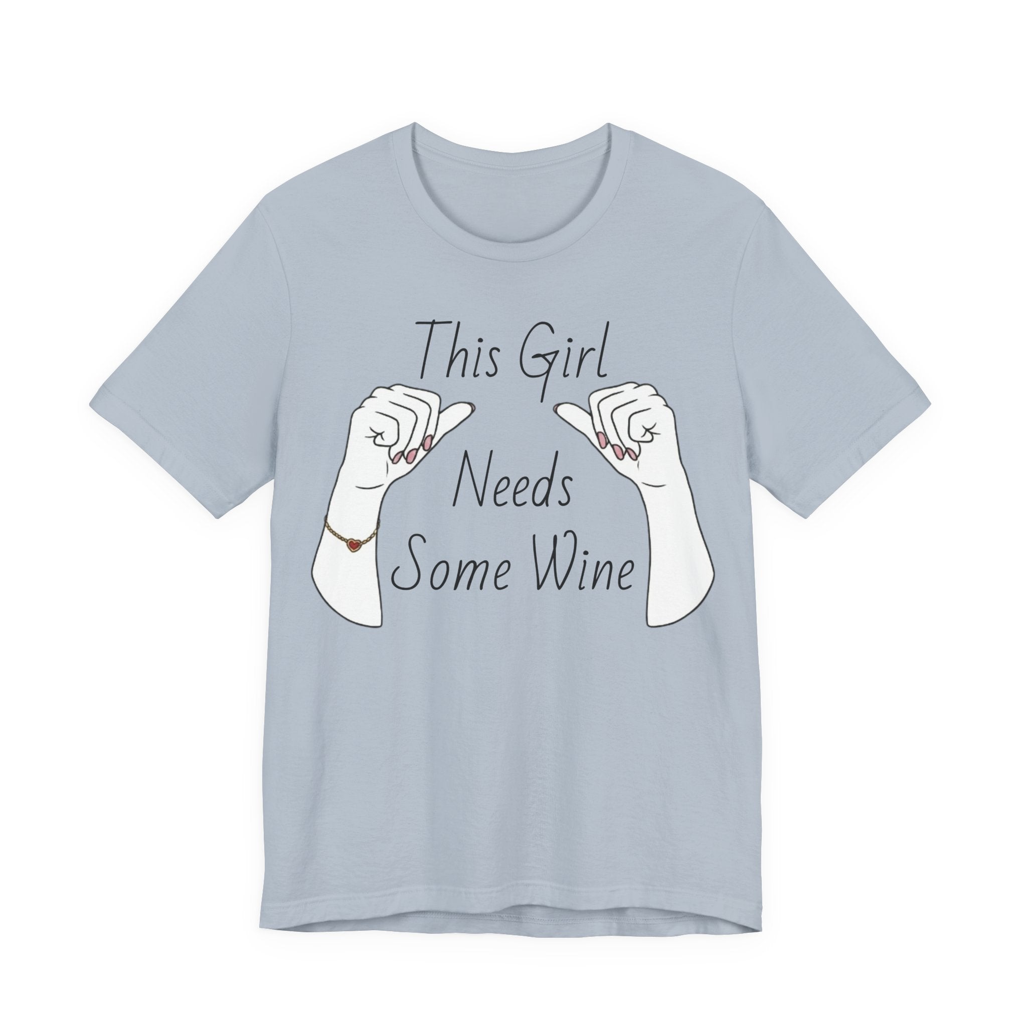 This Girl Needs Some Wine T-Shirt