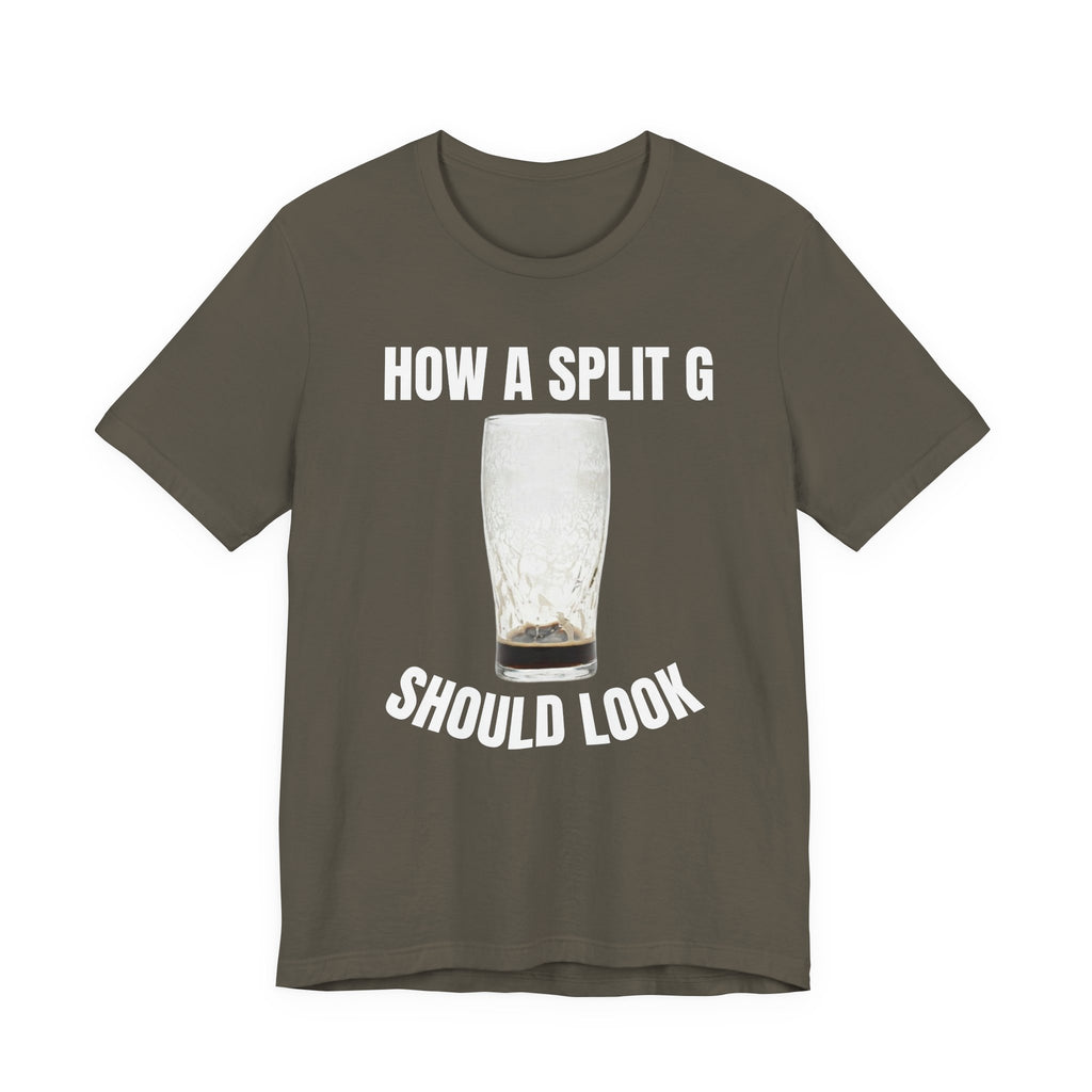 How a Split G Should Look T-Shirt