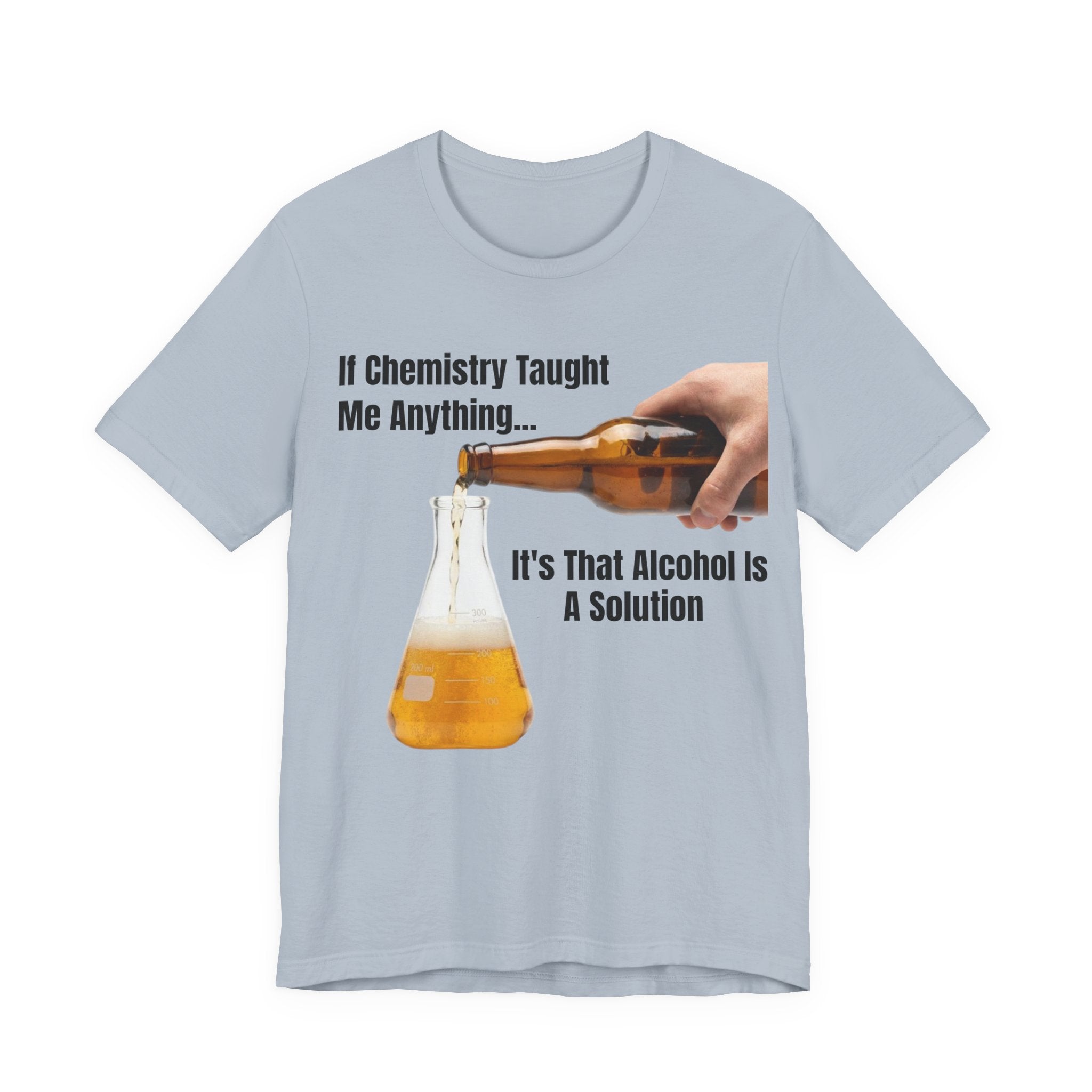 Alcohol Is A Solution T-Shirt