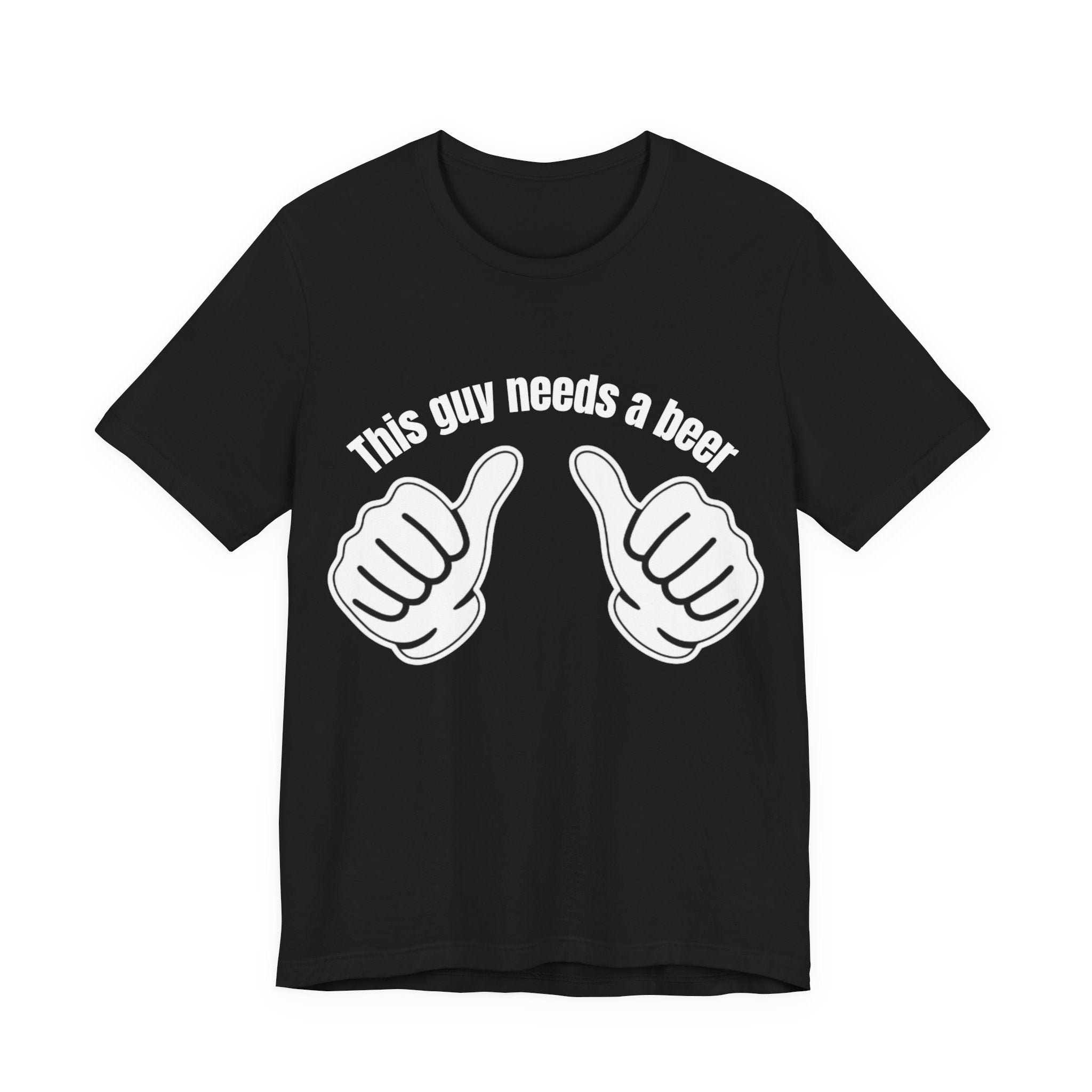 This Guy Needs a Beer T-Shirt