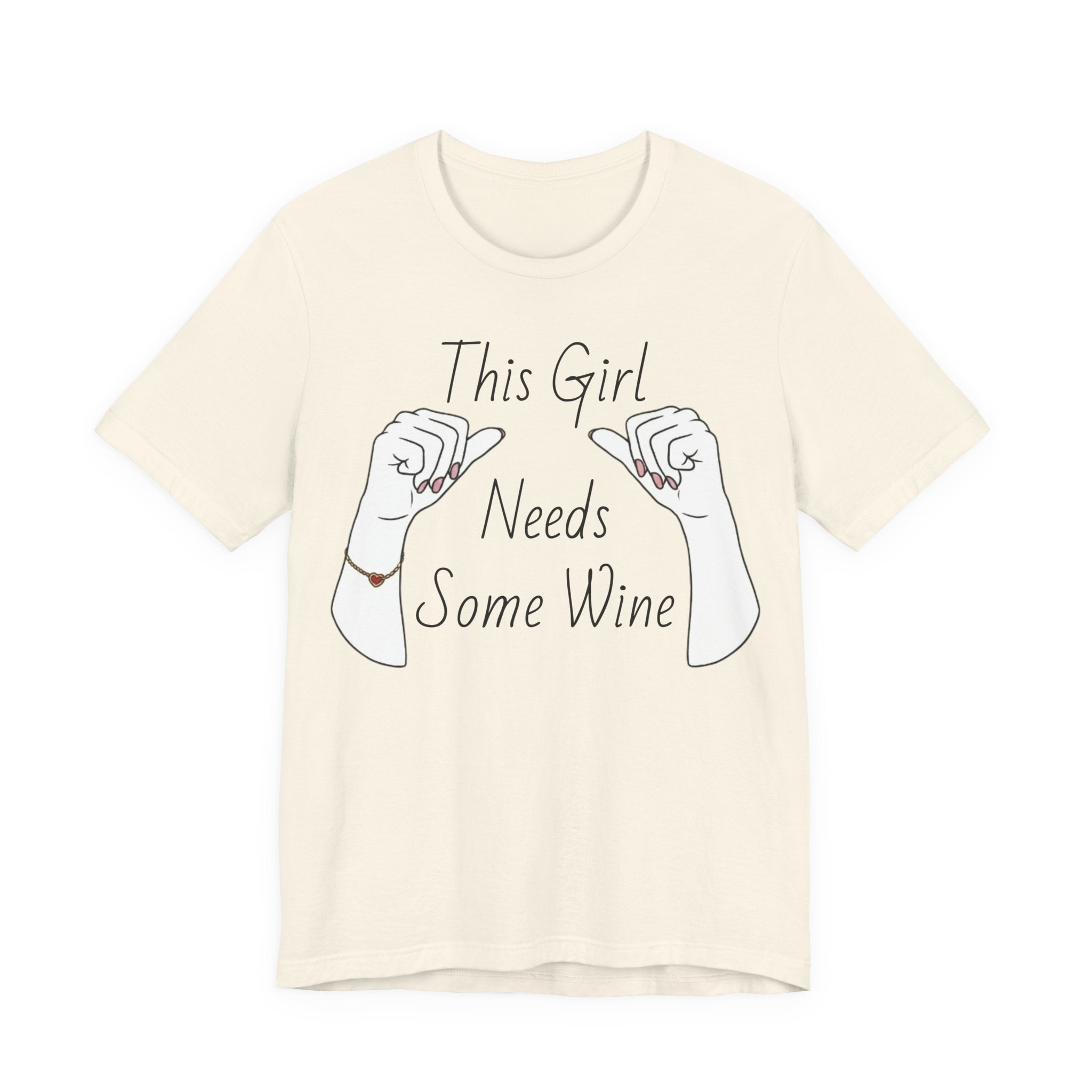 This Girl Needs Some Wine T-Shirt