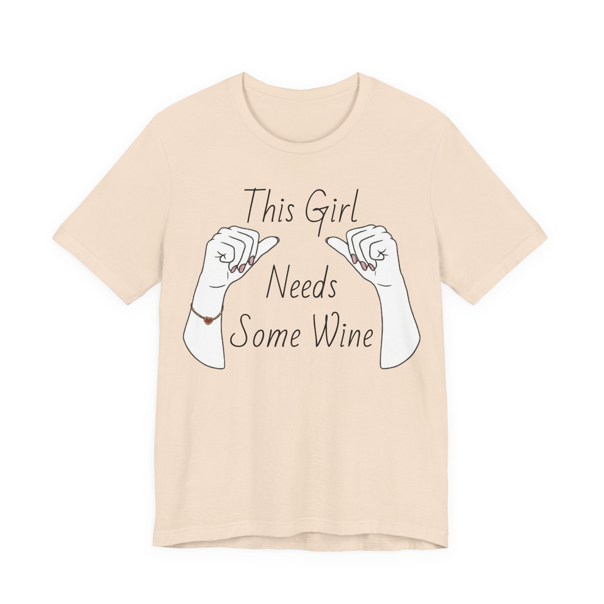 This Girl Needs Some Wine T-Shirt