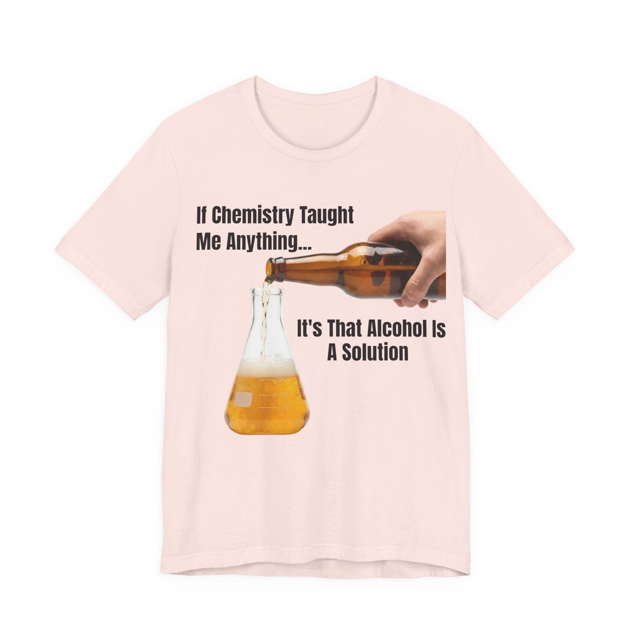 Alcohol Is A Solution T-Shirt