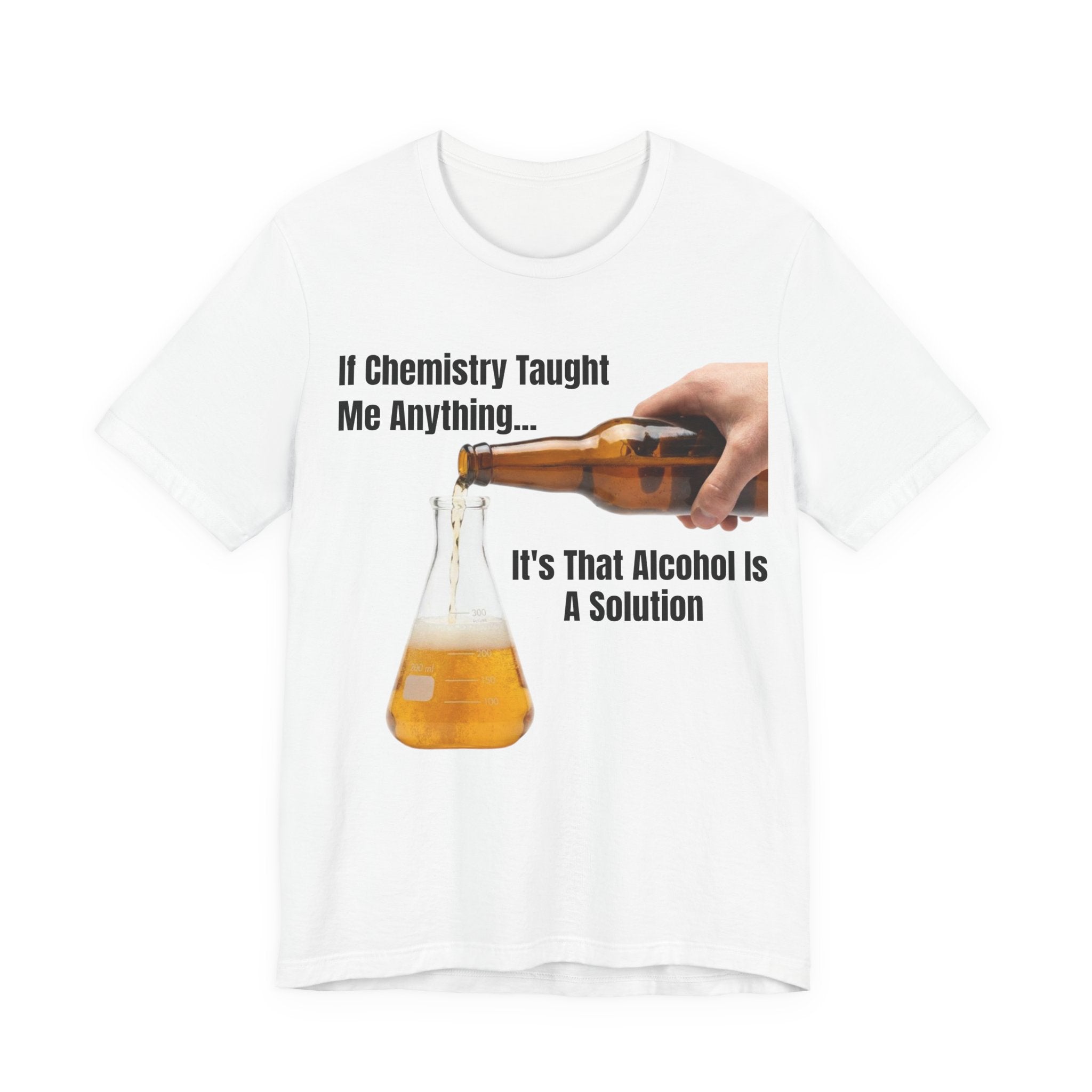 Alcohol Is A Solution T-Shirt