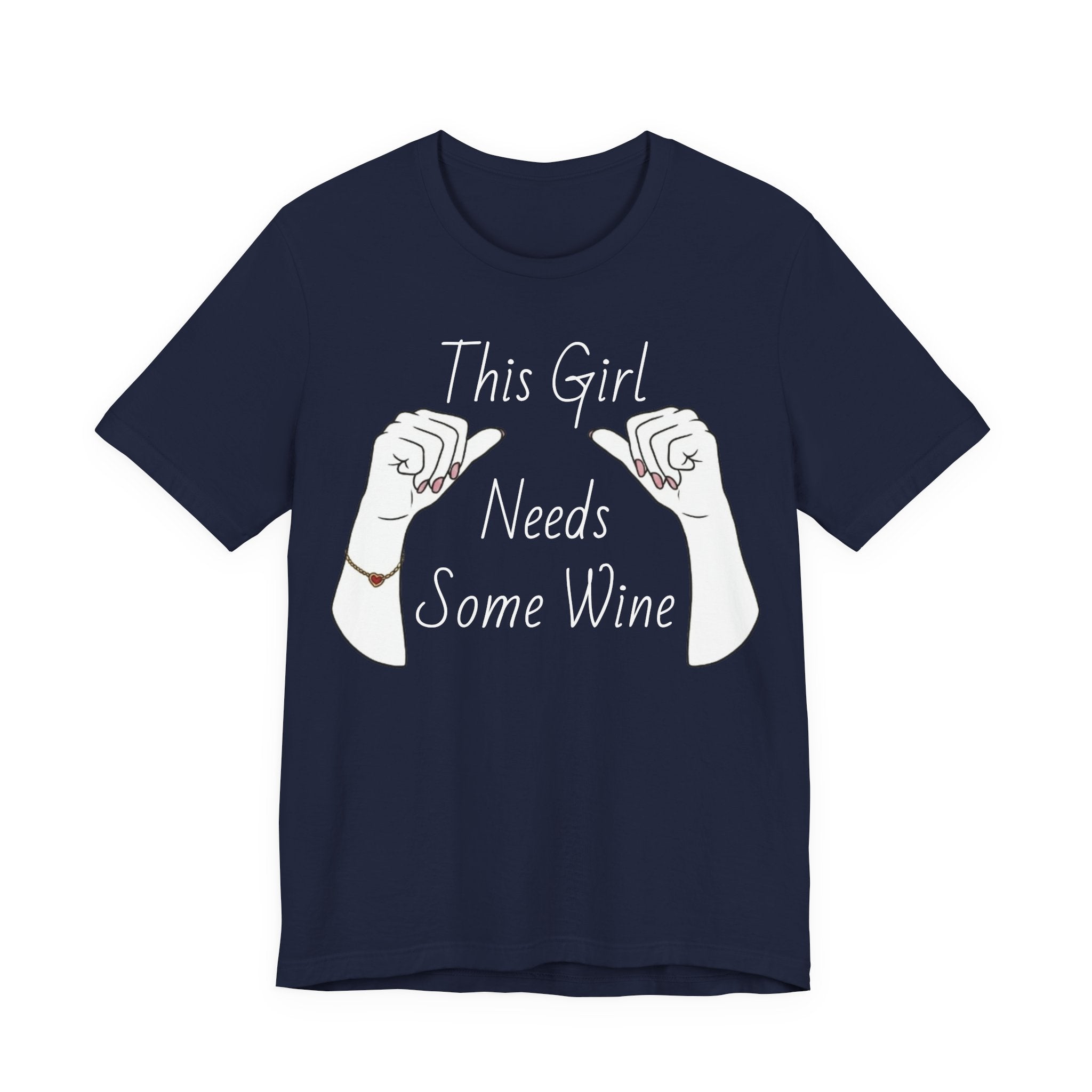 This Girl Needs Some Wine T-Shirt
